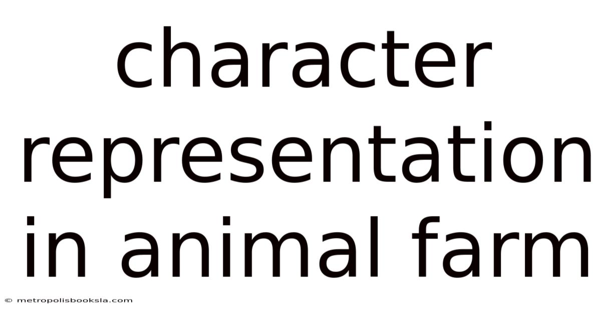 Character Representation In Animal Farm