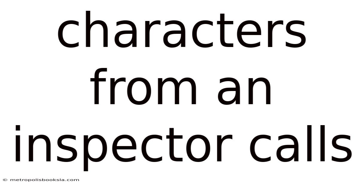 Characters From An Inspector Calls