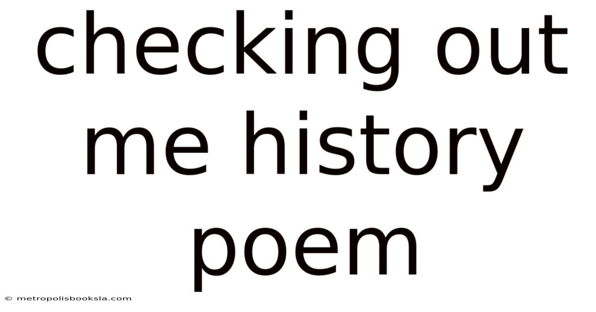 Checking Out Me History Poem