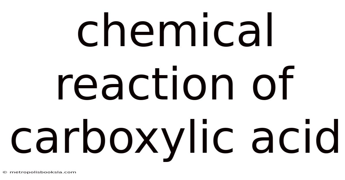 Chemical Reaction Of Carboxylic Acid