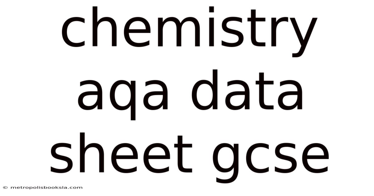 Chemistry Aqa Data Sheet Gcse