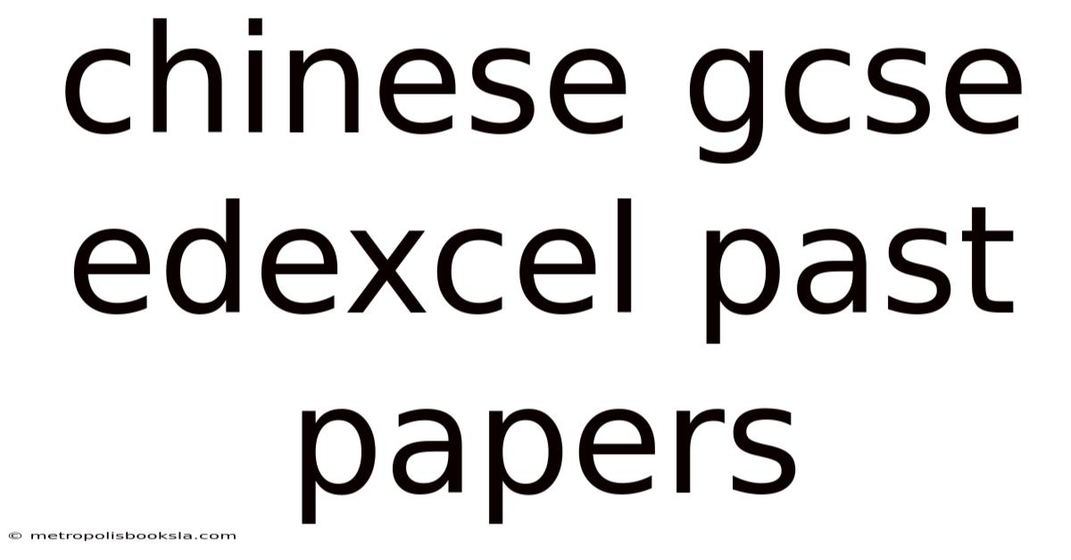 Chinese Gcse Edexcel Past Papers