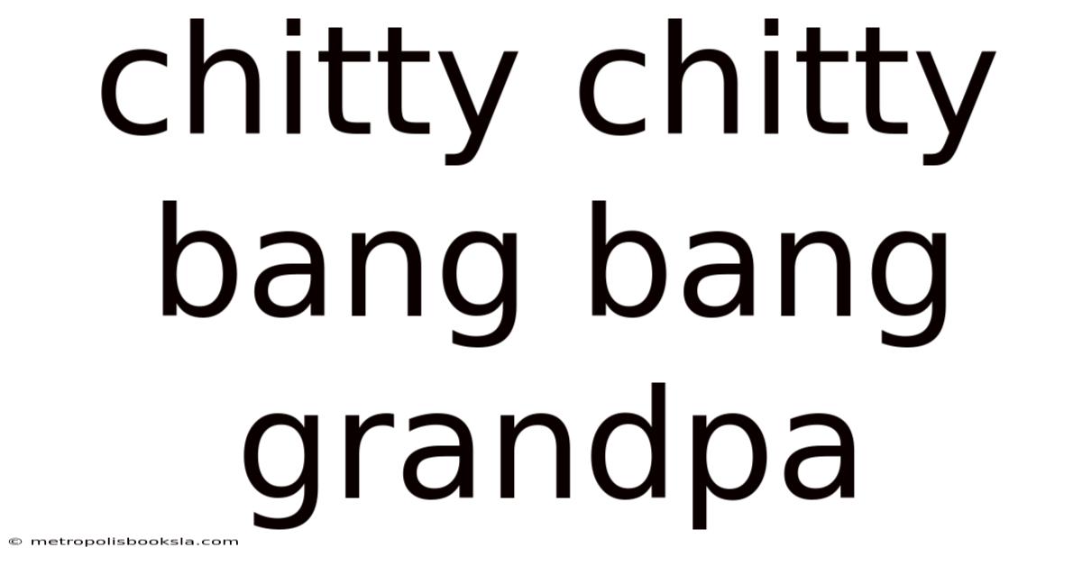 Chitty Chitty Bang Bang Grandpa