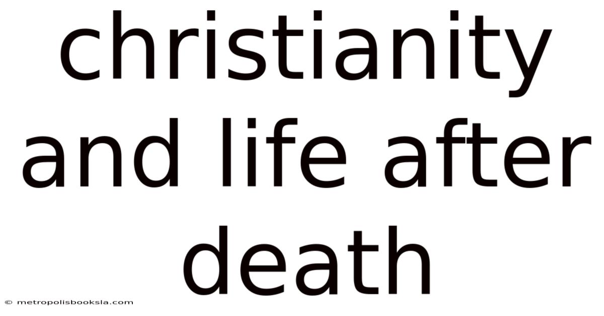 Christianity And Life After Death