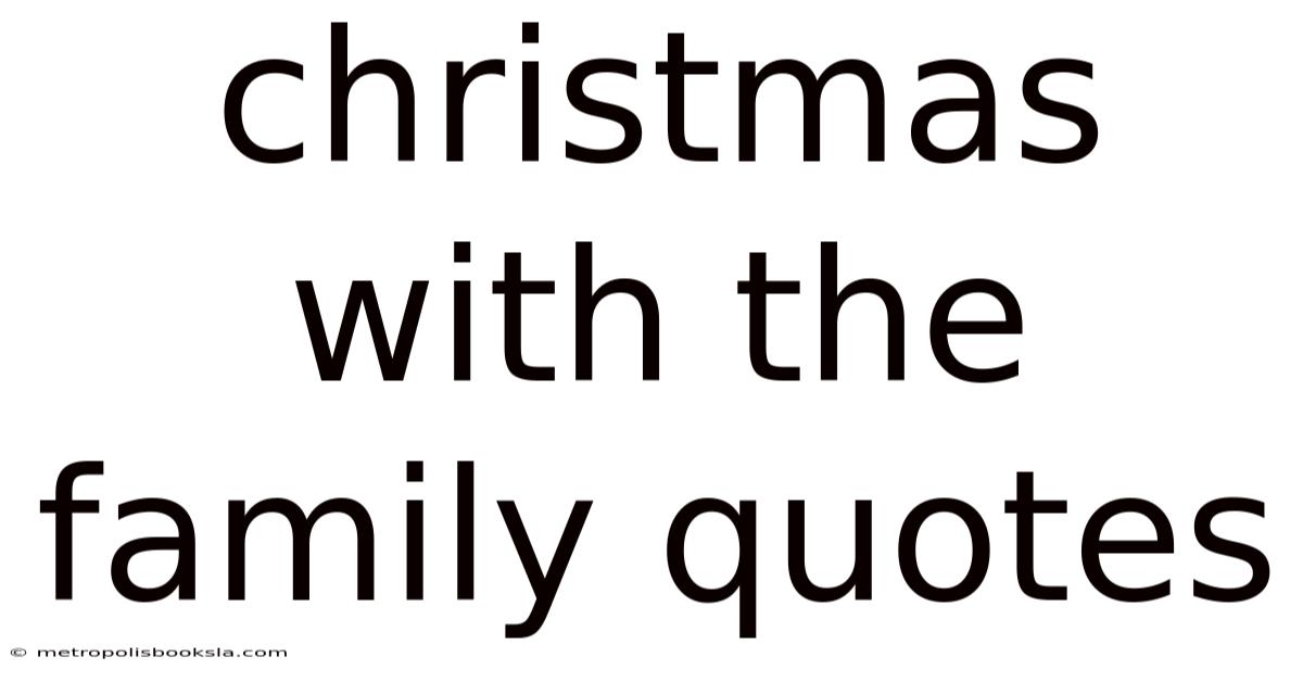 Christmas With The Family Quotes