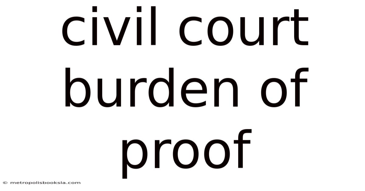 Civil Court Burden Of Proof