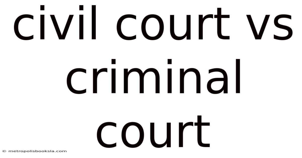 Civil Court Vs Criminal Court