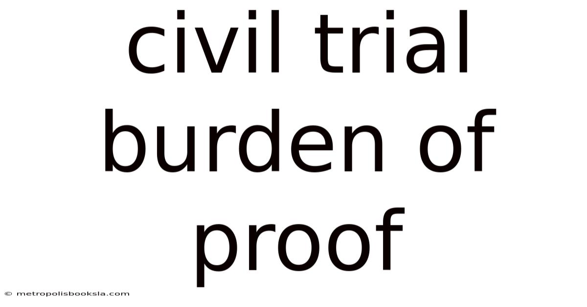Civil Trial Burden Of Proof