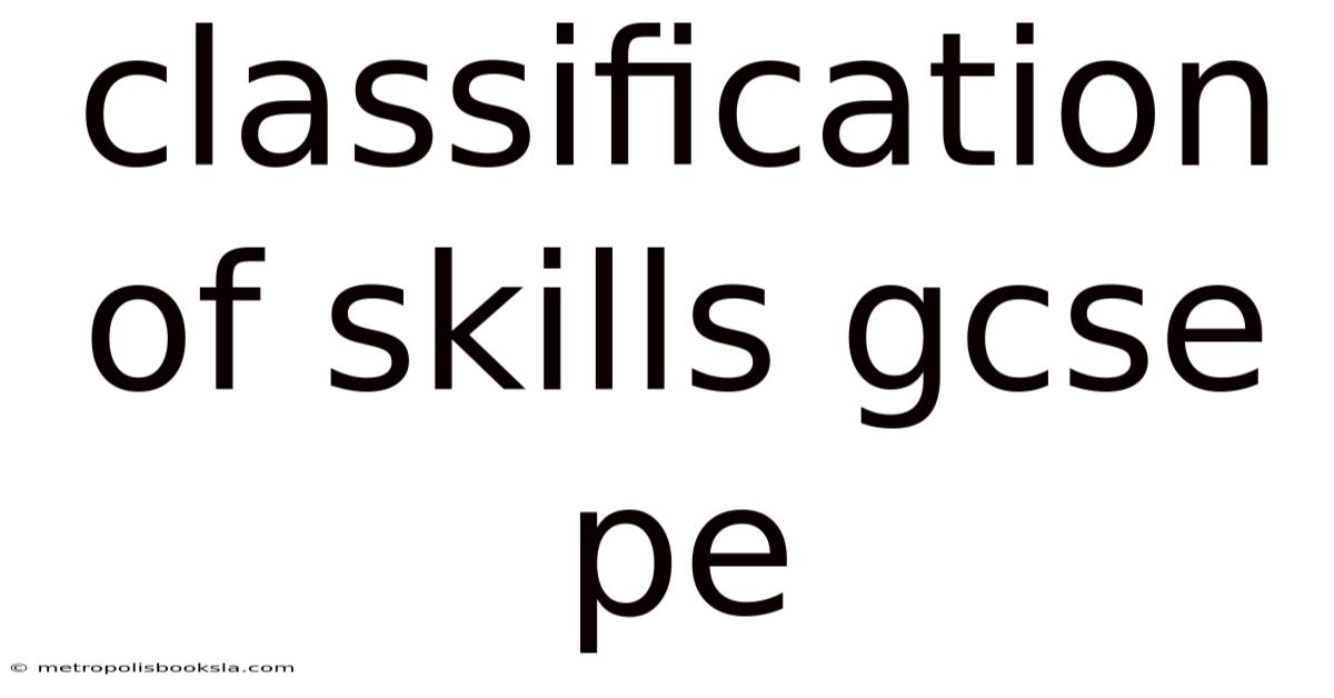 Classification Of Skills Gcse Pe