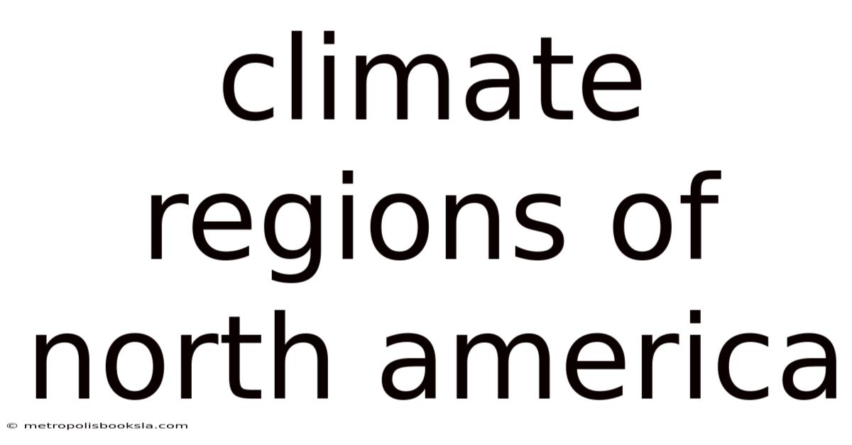 Climate Regions Of North America