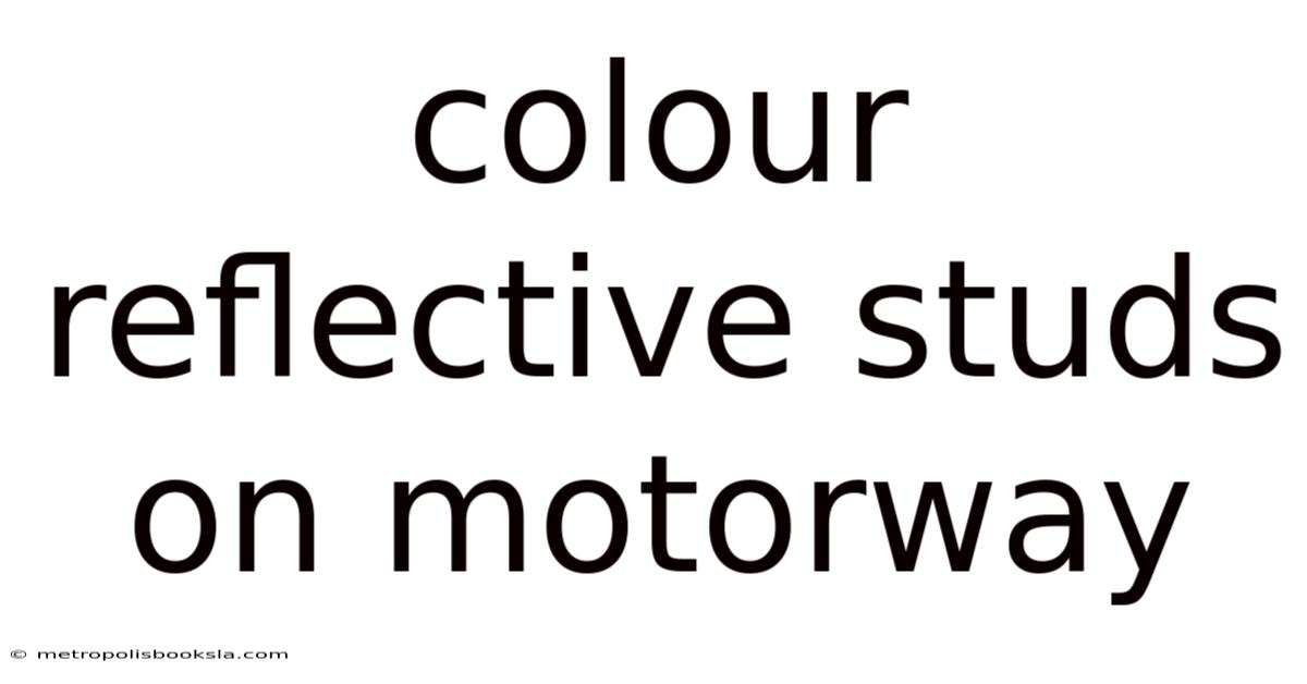 Colour Reflective Studs On Motorway
