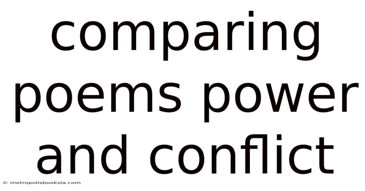 Comparing Poems Power And Conflict