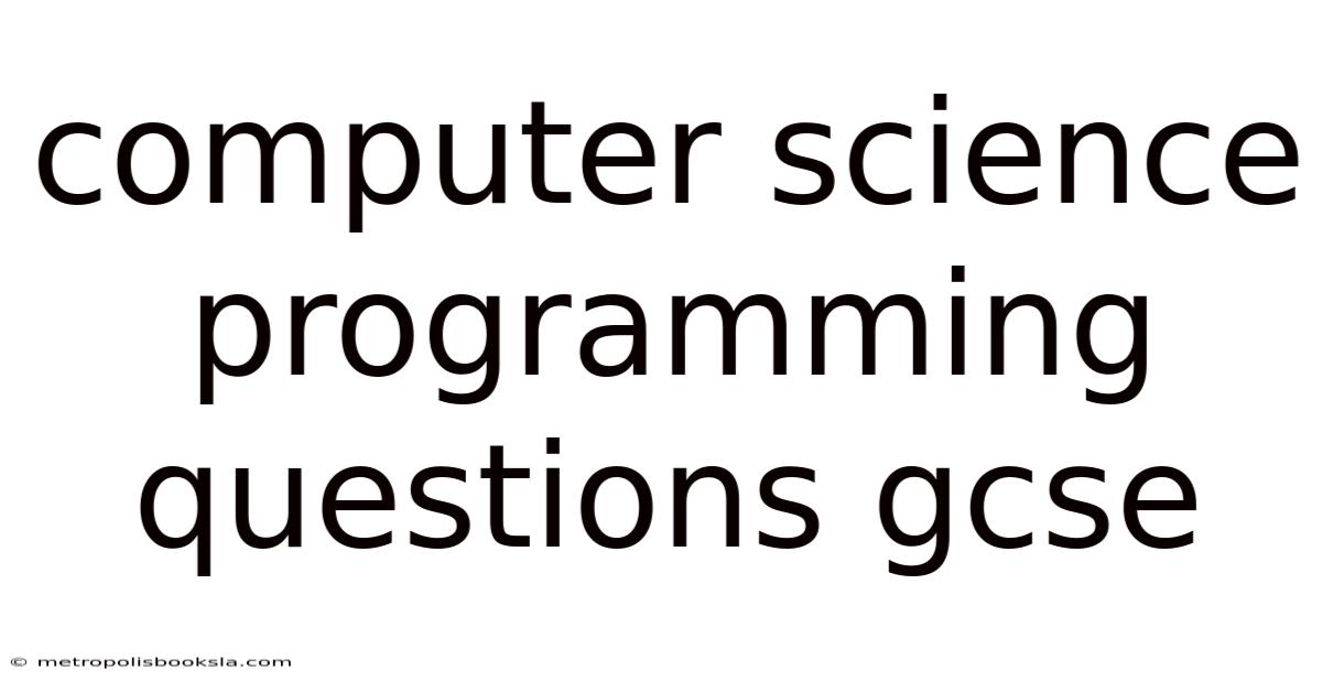 Computer Science Programming Questions Gcse