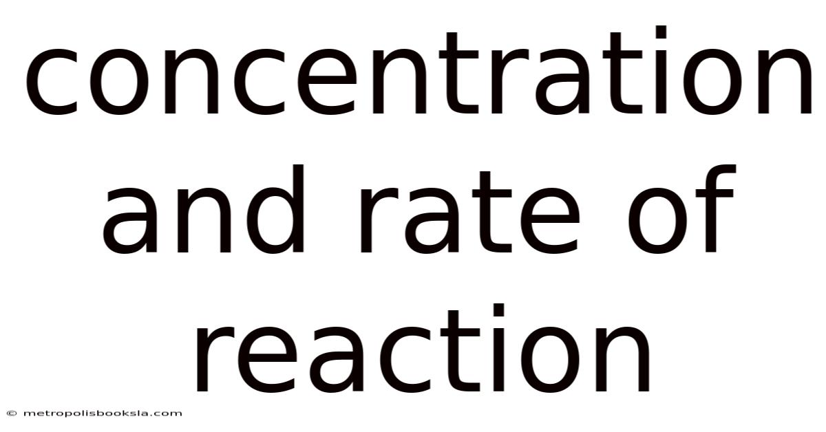 Concentration And Rate Of Reaction