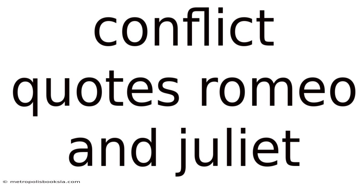 Conflict Quotes Romeo And Juliet