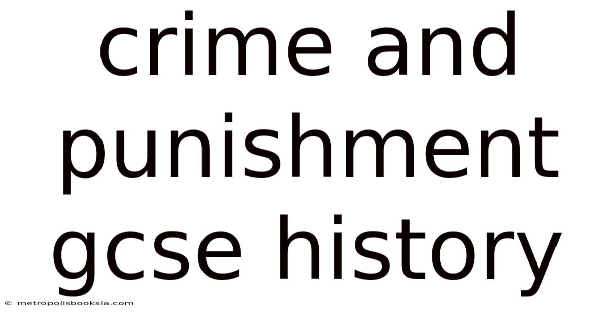 Crime And Punishment Gcse History