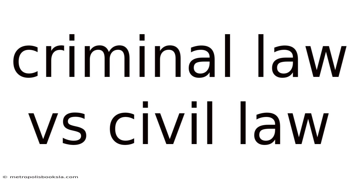 Criminal Law Vs Civil Law
