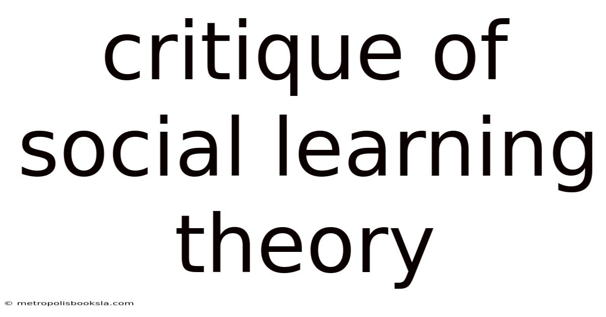 Critique Of Social Learning Theory