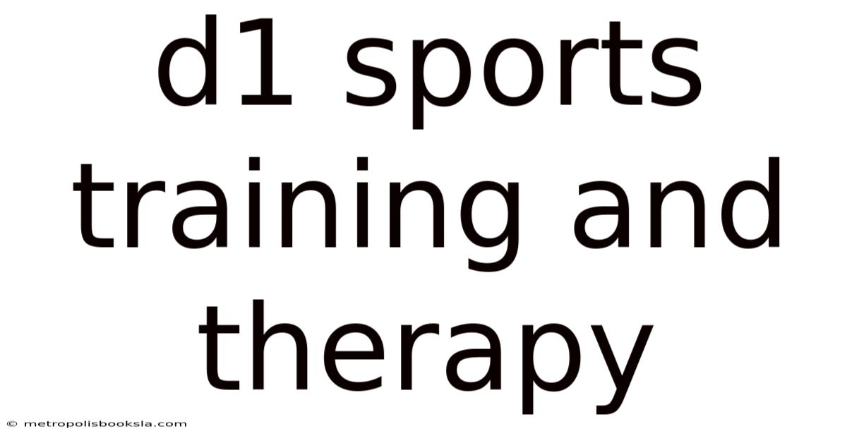 D1 Sports Training And Therapy