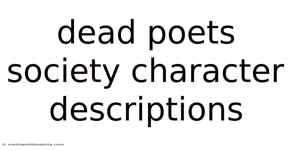 Dead Poets Society Character Descriptions