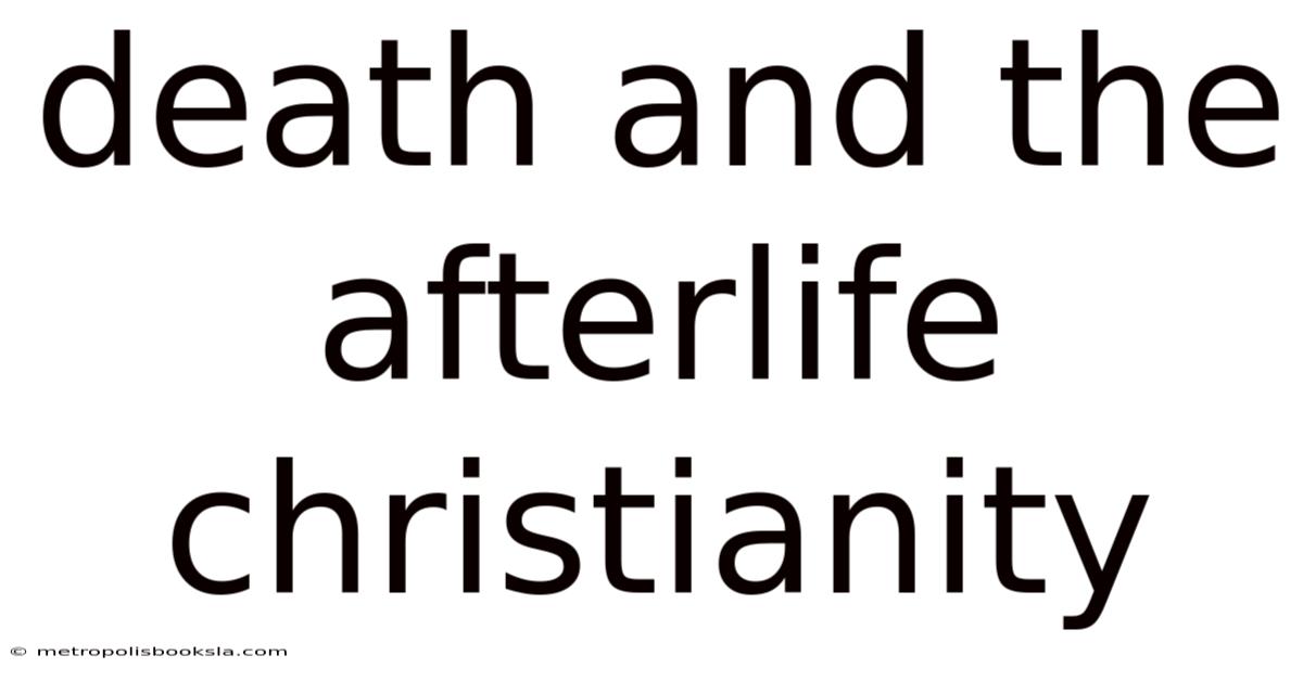 Death And The Afterlife Christianity