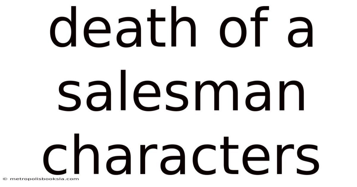 Death Of A Salesman Characters
