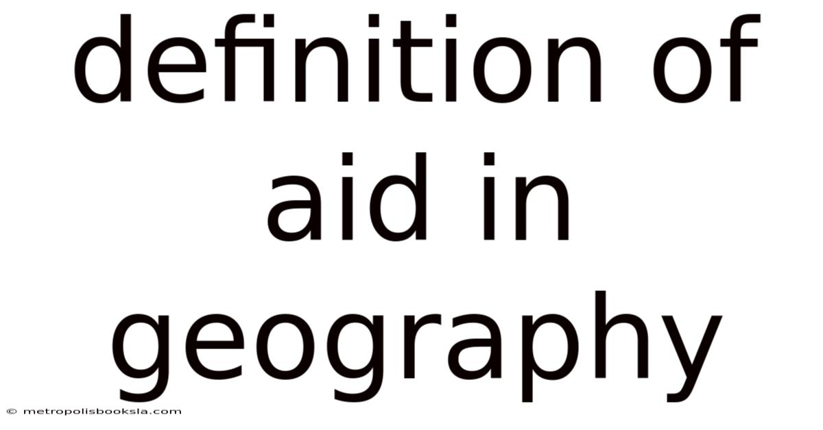 Definition Of Aid In Geography