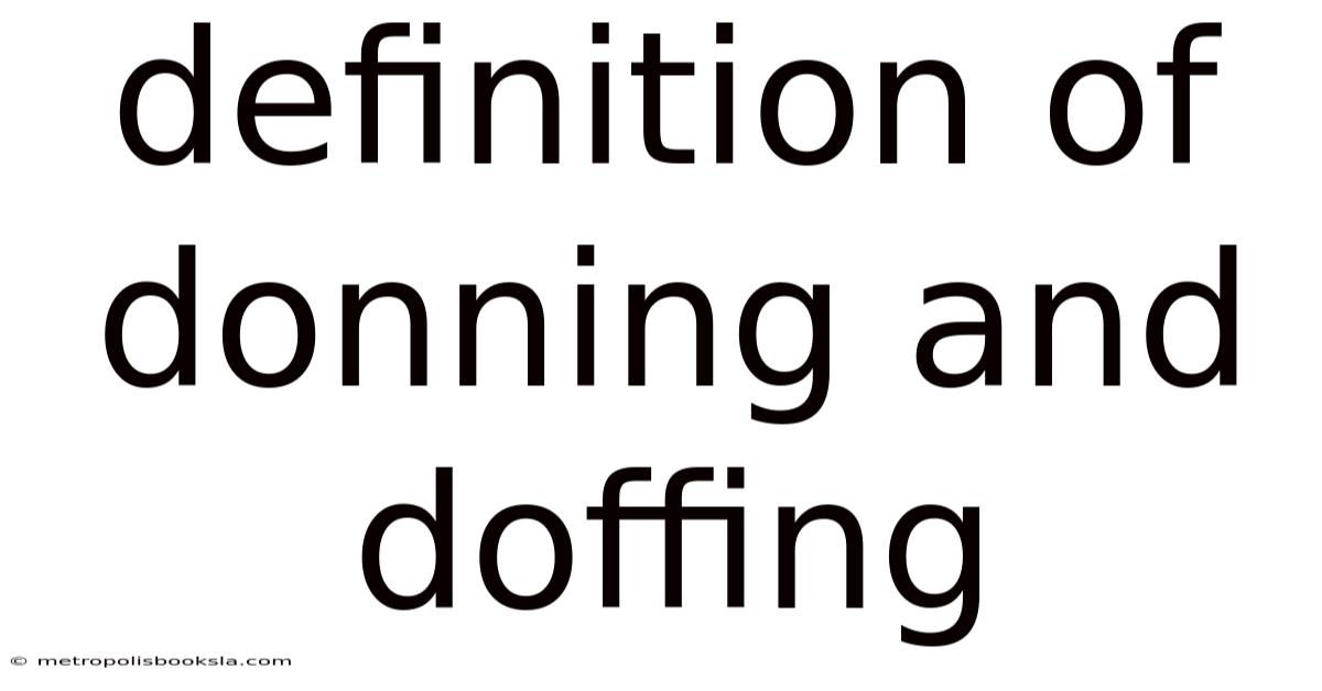 Definition Of Donning And Doffing