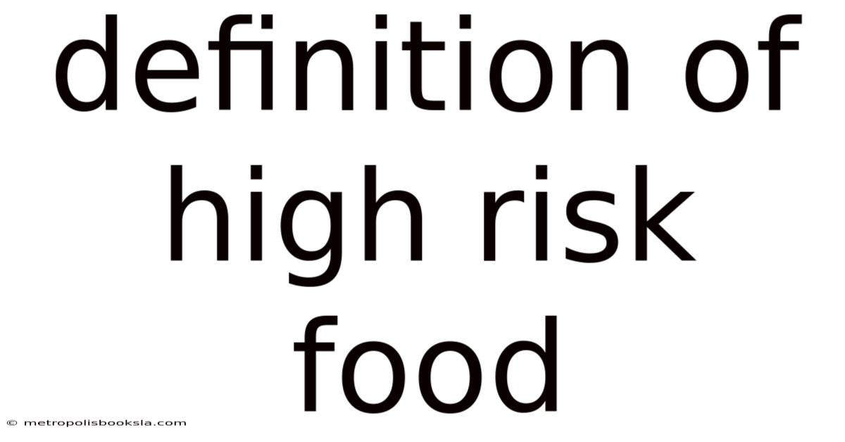 Definition Of High Risk Food