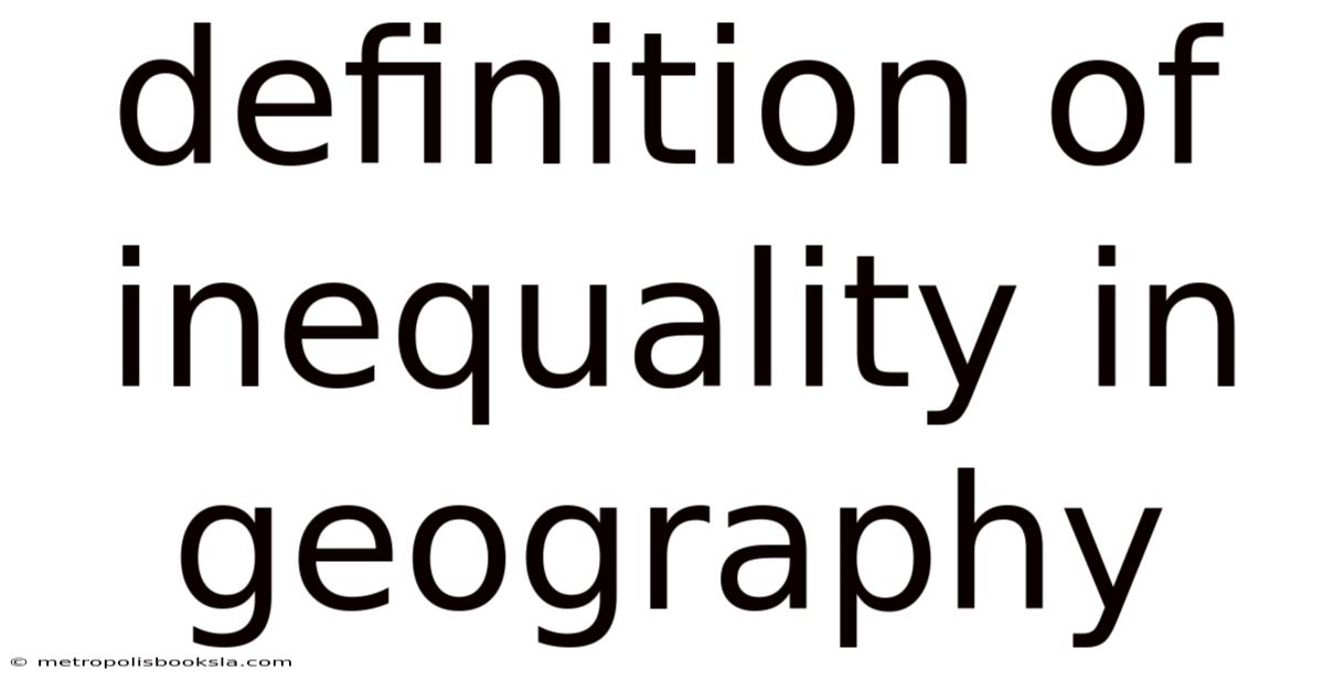 Definition Of Inequality In Geography