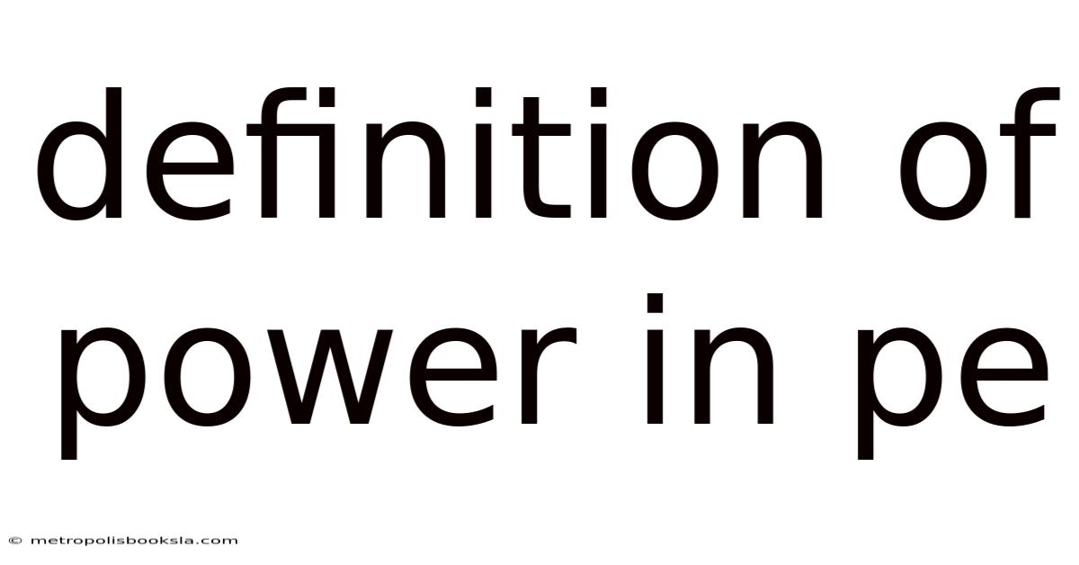 Definition Of Power In Pe
