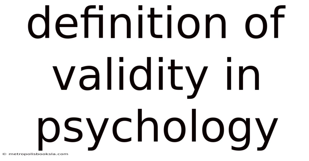 Definition Of Validity In Psychology