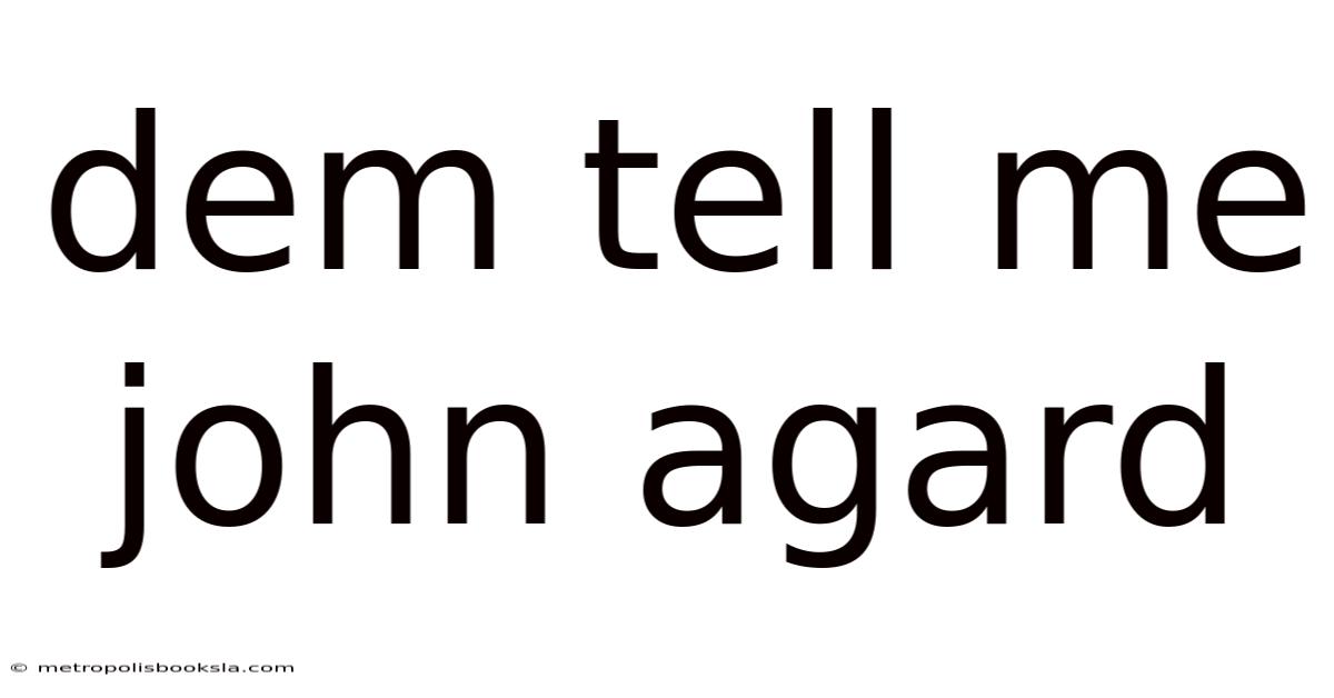 Dem Tell Me John Agard