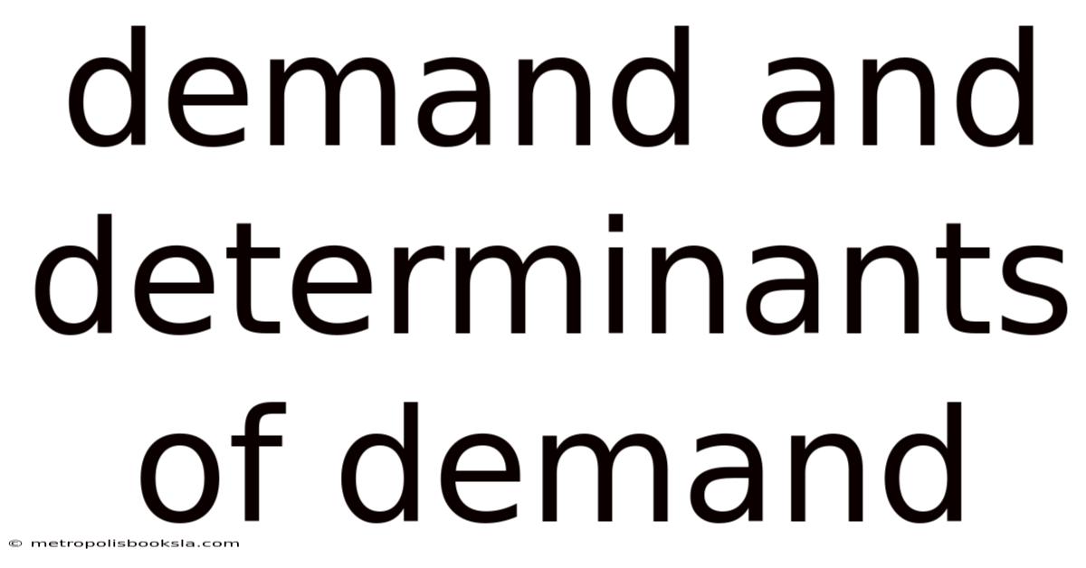 Demand And Determinants Of Demand