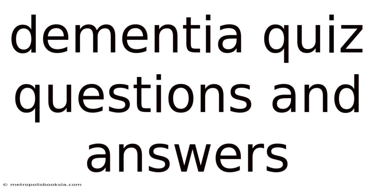 Dementia Quiz Questions And Answers