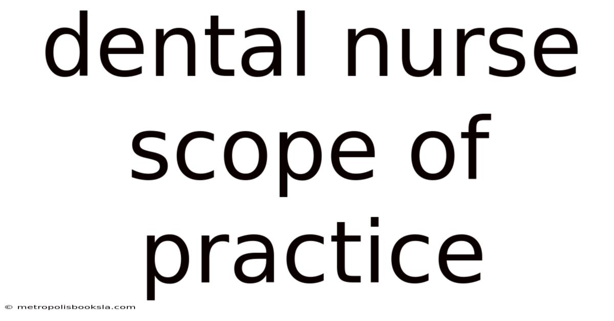 Dental Nurse Scope Of Practice