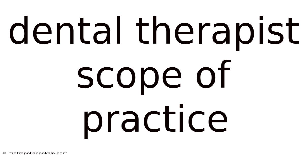 Dental Therapist Scope Of Practice