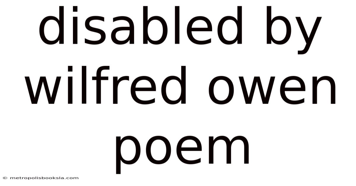 Disabled By Wilfred Owen Poem