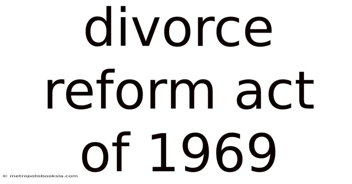 Divorce Reform Act Of 1969