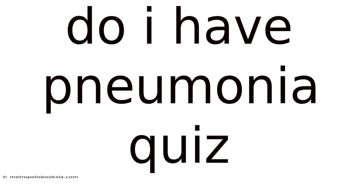 Do I Have Pneumonia Quiz