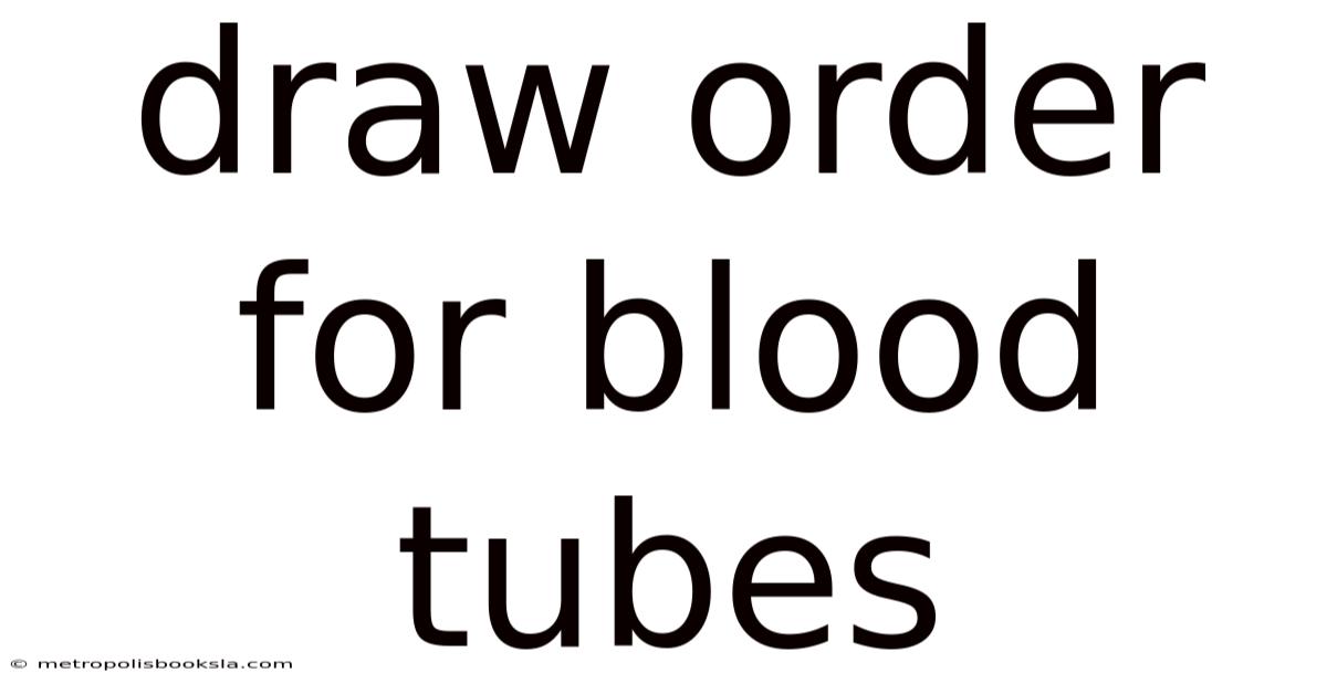 Draw Order For Blood Tubes