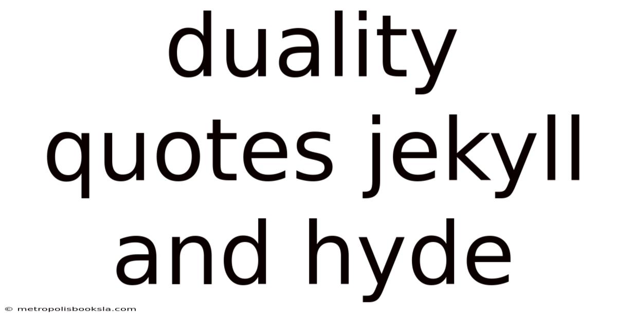 Duality Quotes Jekyll And Hyde