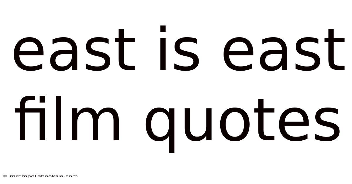 East Is East Film Quotes