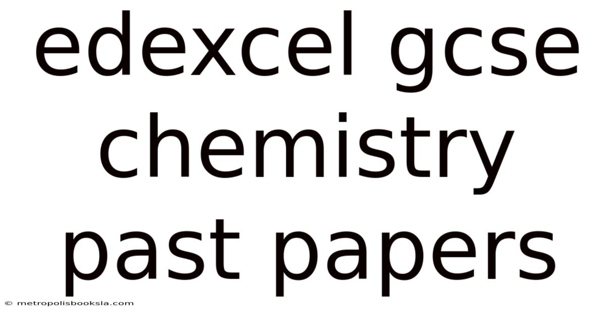 Edexcel Gcse Chemistry Past Papers