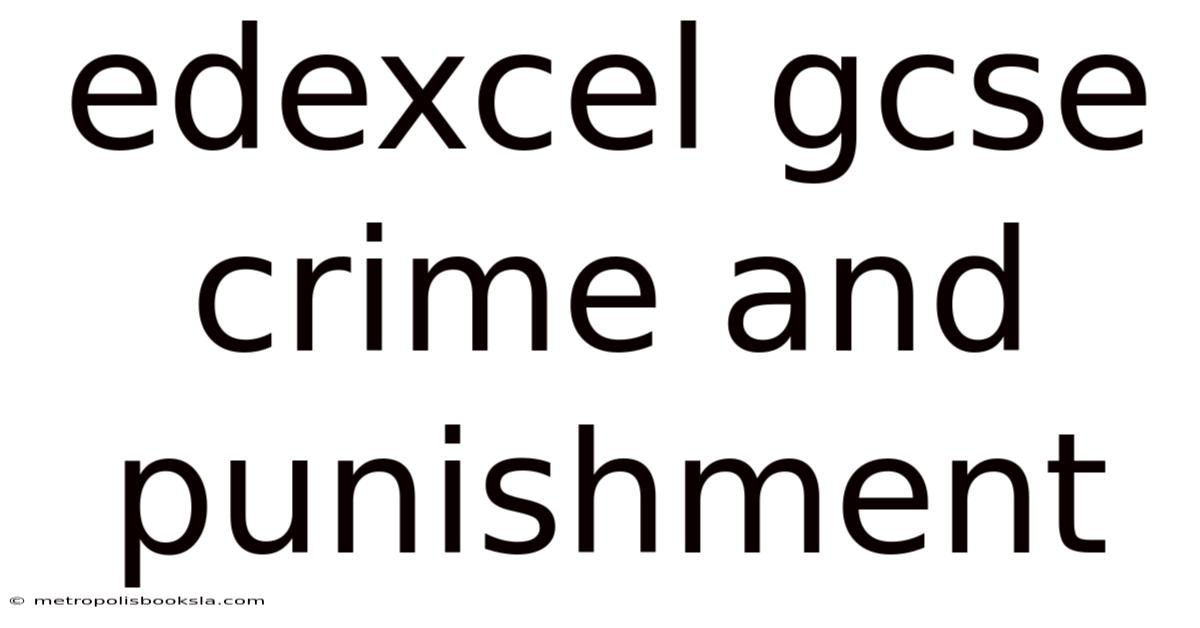 Edexcel Gcse Crime And Punishment
