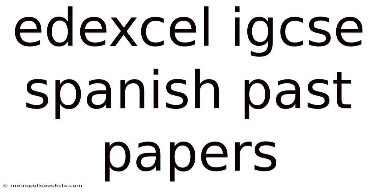 Edexcel Igcse Spanish Past Papers