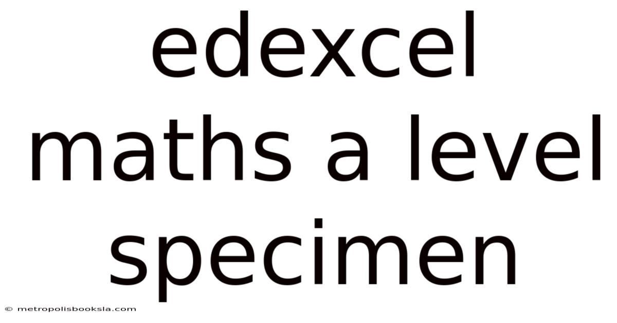 Edexcel Maths A Level Specimen