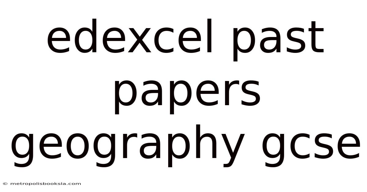 Edexcel Past Papers Geography Gcse