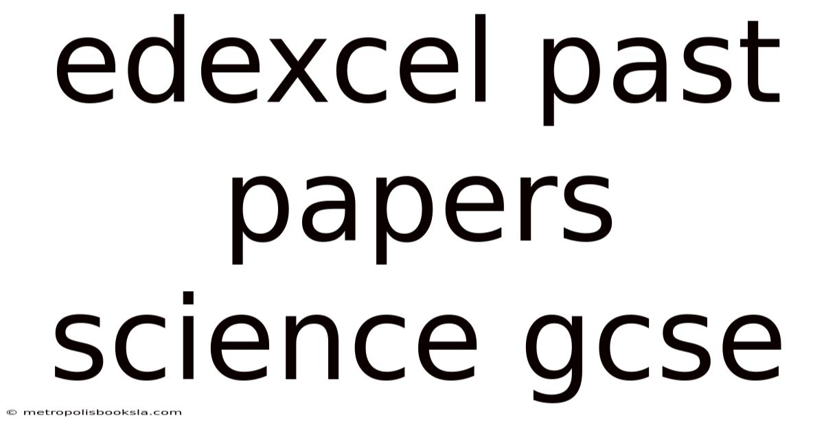 Edexcel Past Papers Science Gcse