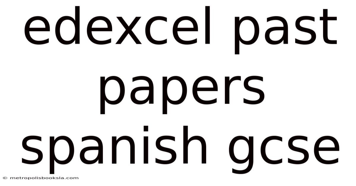 Edexcel Past Papers Spanish Gcse